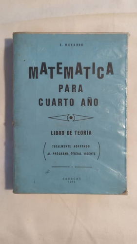 Matematicas Para Cuarto Año (teoria) E. Navarro (Usado)