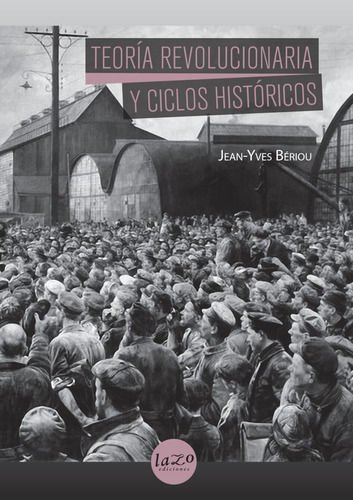 Teoria Revolucionaria Y Ciclos Historicos - Beriou Jean Yv 