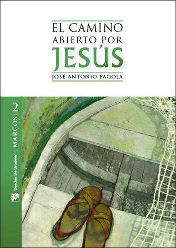 El Camino Abierto Por Jesús - Pagola Elorza, José Antonio