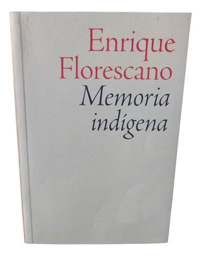 Memoria Indígena Florescano