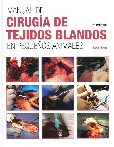 Libro Manual De Cirugía De Tejidos Blandos En Pequeños Anima
