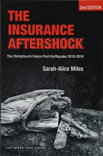 The Insurance Aftershock: The Christchurch Fiasco Post-earthquake, De Miles, Ms Sarah-alice. Editorial Labyrinth Publishing, Tapa Blanda En Inglés