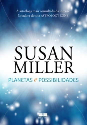 Planetas e possibilidades, de Susan Miller. Editora BestSeller, capa mole em português, 2021