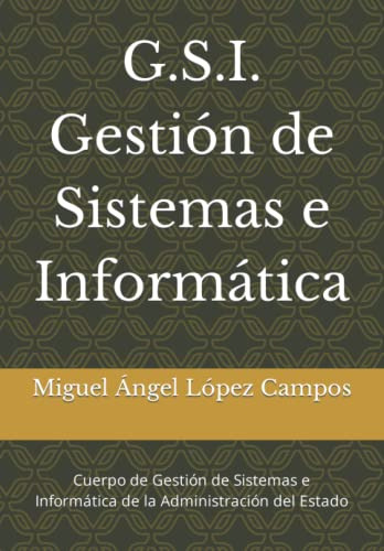 G S I Gestion De Sistemas E Informatica: Cuerpo De Gestion D