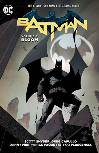 Batman Vol 9 Bloom (the New 52)