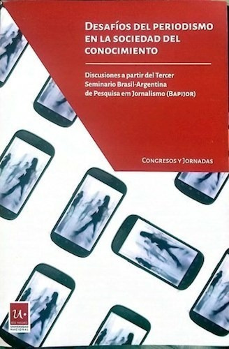 Libro - Desafios Del Periodismo En La Sociedad Del Conocimie