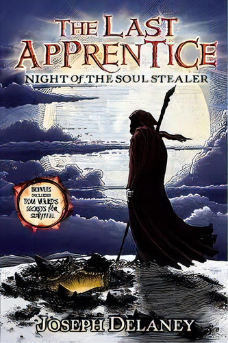 Last Apprentice,the 3: Night Of The Soul Stealer - Delaney, Joseph, De Delaney, Joseph. Editorial Harper Collins Publishers Usa En Inglés, 2008