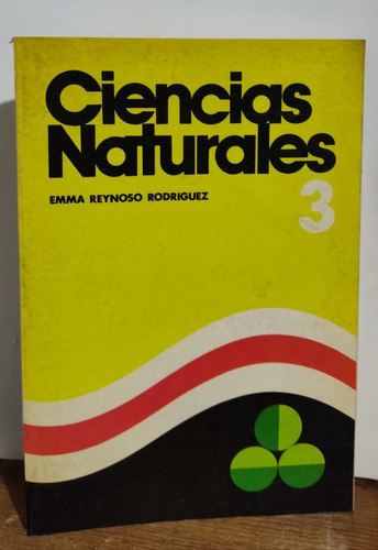 Ciencias Naturales 3 De Emma Reynoso Rodríguez
