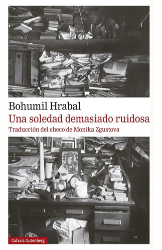 Una Soledad Demasiado Ruidosa - Bohumil Hrabal