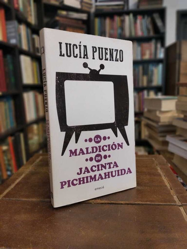 La Maldición De Jacinta Pichimahuida - Lucía Puenzo