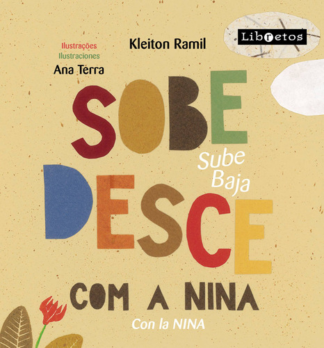 Sobe desce com a Nina - Sube baja con la Nina, de Ramil, Kleiton. Editora Libretos Comunicação LTDA, capa mole em português/español, 2013