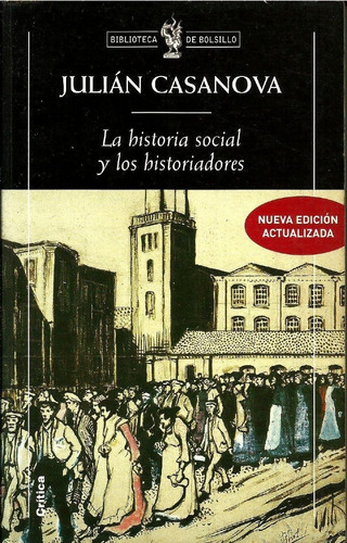 La Historia Social Y Los Historiadores. Julián Casanova