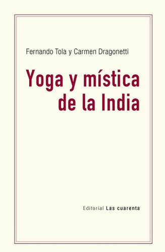 Yoga Y Mistica De La India - Tola, Fernando - Dragonetti, Ca