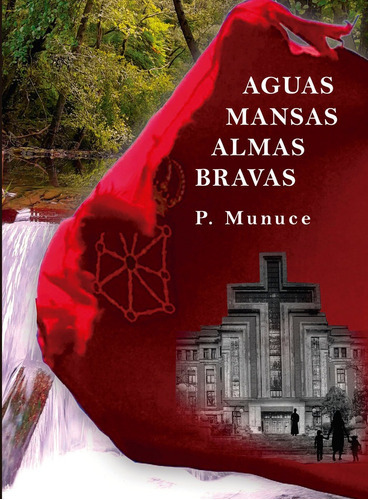 AGUAS MANSAS, ALMAS BRAVAS, de Pérez Munuce, José Luis. Editorial Edición Punto Didot, tapa blanda en español