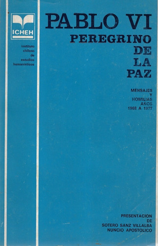 Pablo V I Peregrino De La Paz / I C H E H