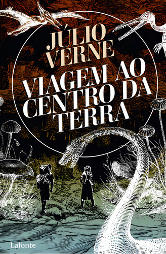 Viagem ao centro da terra, de Verne. Editora Lafonte, capa mole em português, 2021