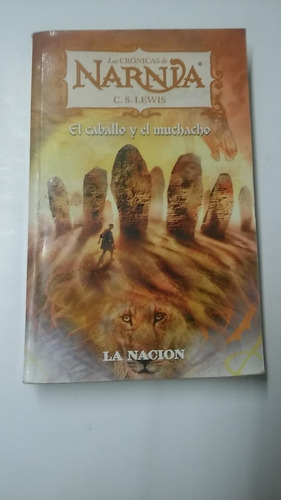 Cronicas De Narnia 3 El Caballo Y El Muchacho Lewis Nacion (Usado)