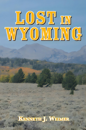 Lost In Wyoming, De Weimer, Kenneth J.. Editorial Trilogy Christian Pub, Tapa Blanda En Inglés