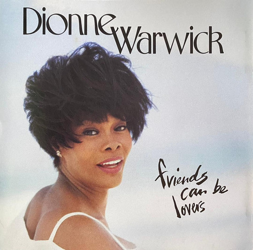 Cd - Dionne Warwick / Friends Can Be Lovers. Album