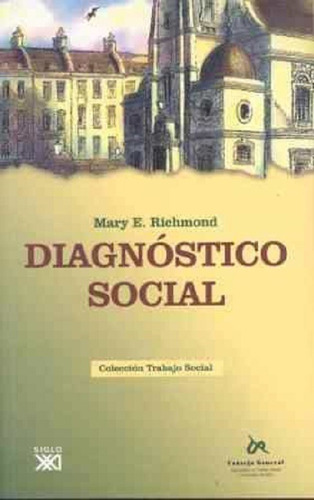 Diagnostico Social, De Richnond,m.. Editorial Siglo Xxi De España Editores, S.a., Tapa Blanda En Español