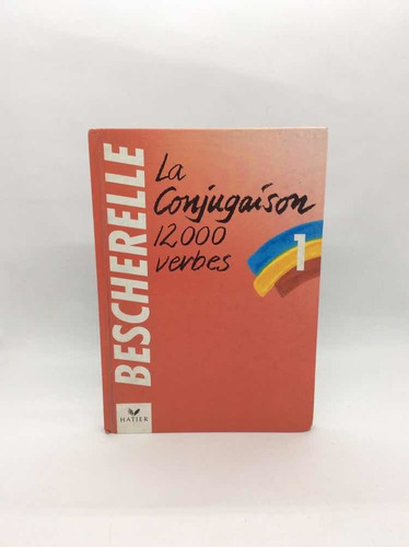 La Conjugación - 12000 Verbos - En Francés