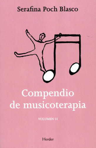 Compendio De Musicoterapia Volumen Ii, De Poch Blasco, Serafina. Editorial Herder, Tapa Blanda, Edición 1 En Español, 1999