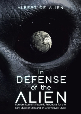 Libro In Defense Of The Alien: Bertram Russell's Fatalist...