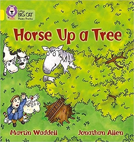 Horse Up A Tree - Collins Big Cat Phonics Yellow/ Band 3