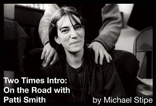 Book : Two Times Intro On The Road With Patti Smith - Stipe