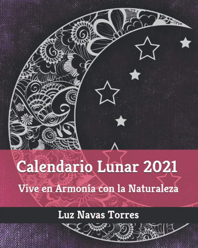 Libro: Calendario Lunar 2021: Vive En Armonía Con La Natural