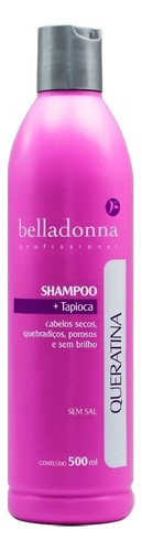 Shampoo Queratina + Tapioca 500ml Belladonna