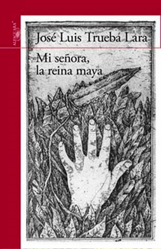 Mi Señora, La Reina Maya