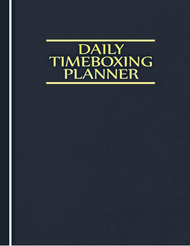 Libro: Daily Timeboxing Planner: The Time Blocking Daily Pla