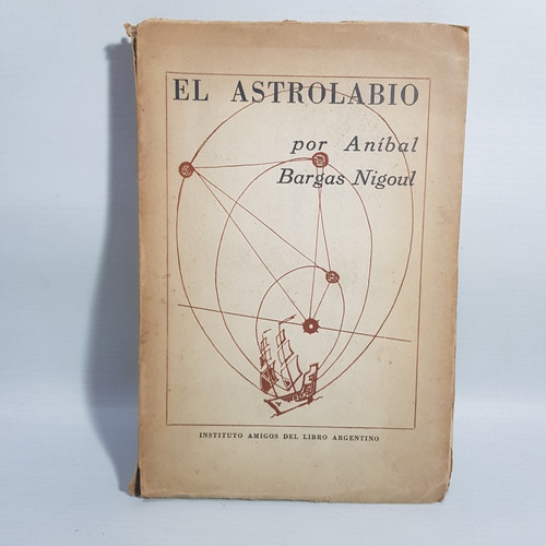 Antiguo Libro El Astrolabio A Bargas Nigoul 1955 Mag 61719