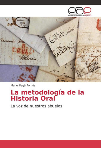 Libro: La Metodología Historia Oral: La Voz Nuestros