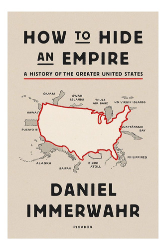 Libro: How To Hide An Empire: A History Of The Greater Unite