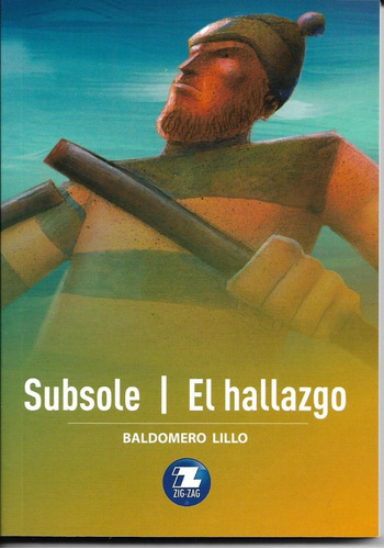 Sub Sole / El Hallazgo, Baldomero Lillo, Zig Zag