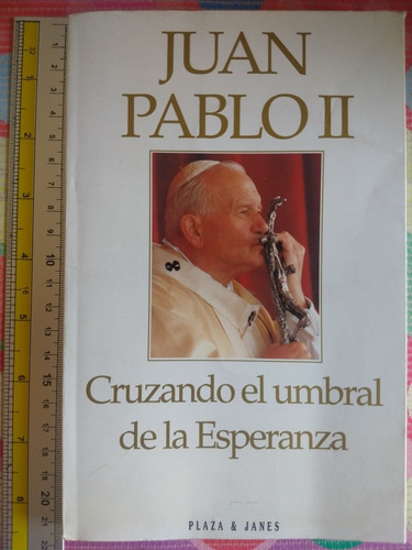Libro Cruzando En El Umbral De La Esperanza Juan Pablo Il Y