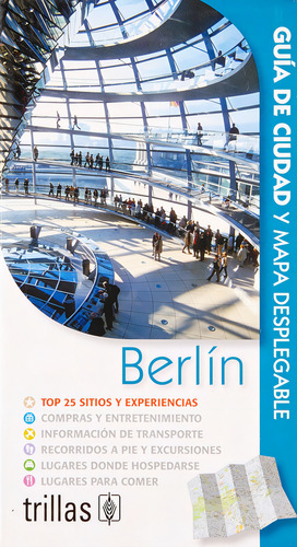 Berlin Guia De Ciudad Y Mapa Desplegable: Guia De Ciudad Y Mapa Desplegable, De Sin . Editorial Trillas, Tapa Blanda, Edición 1 En Español, 2010