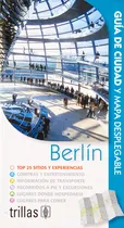 Comprar Berlin Guia De Ciudad Y Mapa Desplegable: Guia De Ciudad Y Mapa Desplegable, De Sin . Editorial Trillas, Tapa Blanda, Edición 1 En Español, 2010