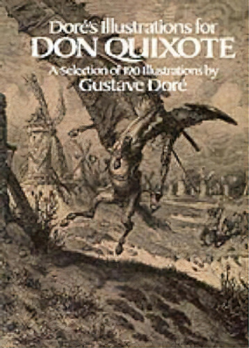 Dore's Illustrations For Don Quixote, De Gustave Dore. Editorial Gardners En Inglés