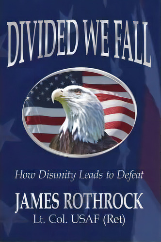 Divided We Fall, De James Rothrock. Editorial Authorhouse, Tapa Dura En Inglés
