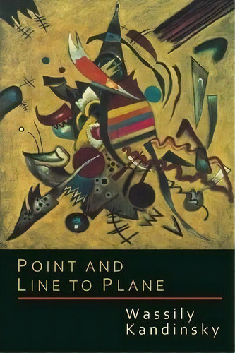 Point And Line To Plane, De Wassily Kandinsky. Editorial Martino Fine Books, Tapa Blanda En Inglés