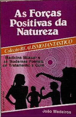As Forças Positivas Da Natureza De João Medeiros Pela Ediouro (1986) (Usado)
