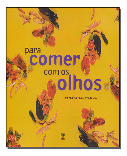 Para Comer Com Os Olhos: Para Comer Com Os Olhos, De Santanna, Renata. Artes E Cultura, Vol. Desenho. Editorial Panda Books, Tapa Mole, Edición Desenho En Português, 20