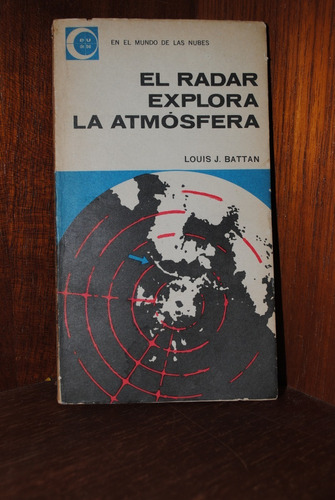 Louis Battan, El Radar Explora La Atmósfera