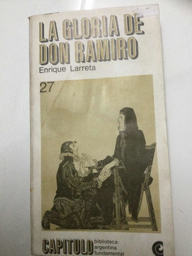 La Gloria De Don Ramiro. Enrique Larreta. Centro Editor Am.