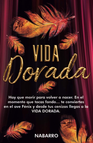 Libro: Vida Dorada: Hay Que Morir Para Volver A Nacer. En El