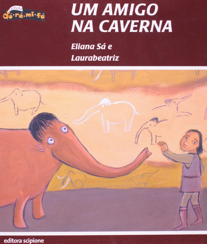 Um amigo na caverna, de Sá, Eliana. Série Dó-ré-mi-fá Editora Somos Sistema de Ensino, capa mole em português, 2000