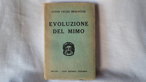 Imagen 1 de 10 de Evoluzione Del Mimo Anton Giulio Bragaglia En Italiano 1930